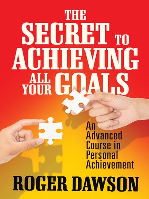 cover image of The Secret to Achieving All Your Goals